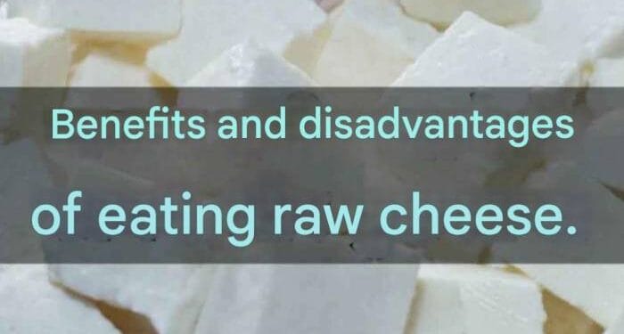Benefits of Eating Raw Cheese