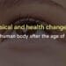 Physical and health changes in the human body after the age of 40 Health
