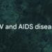 Health issue HIV and AIDS Disease