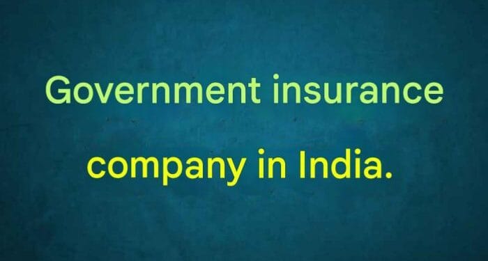 Government insurance companies in India