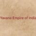 Yavana Empire in India