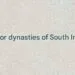 Major dynasties south India
