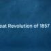 Great Revolution of 1857 AD