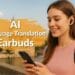 How AI Language Translation Earbuds Are Changing the Way We Travel