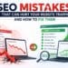 SEO Mistakes That Can Hurt Your Website Traffic and How to Fix Them