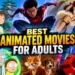 A comprehensive guide to the best animated movies for adults, covering anime, psychological thrillers, emotional dramas, dark comedy, fantasy, and experimental animation.