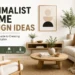 Explore room-by-room minimalist home design ideas, decorating tips, storage solutions, furniture guides, and practical ways to create a peaceful modern home.